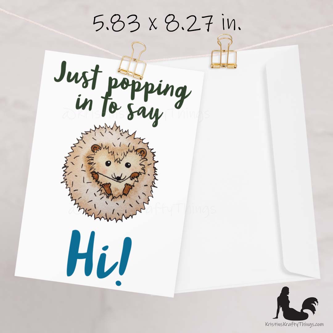 Card - Greeting Card - Hedgehog Popping In To Say Hi