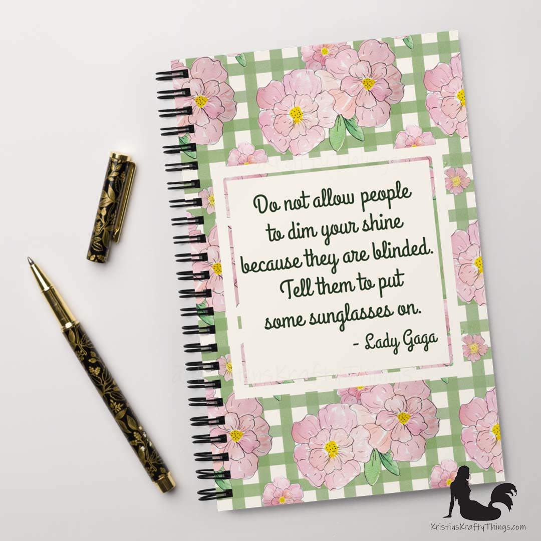 Notebook - Pink Floral on Gingham Lady Gaga Quote