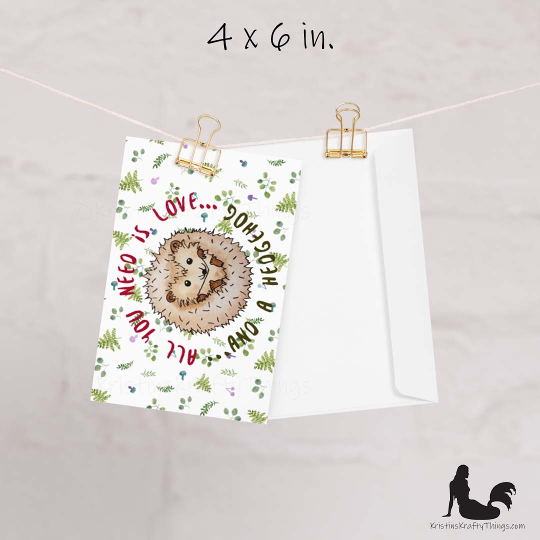 Card - Greeting Card - Hedgehog All You Need Is Love