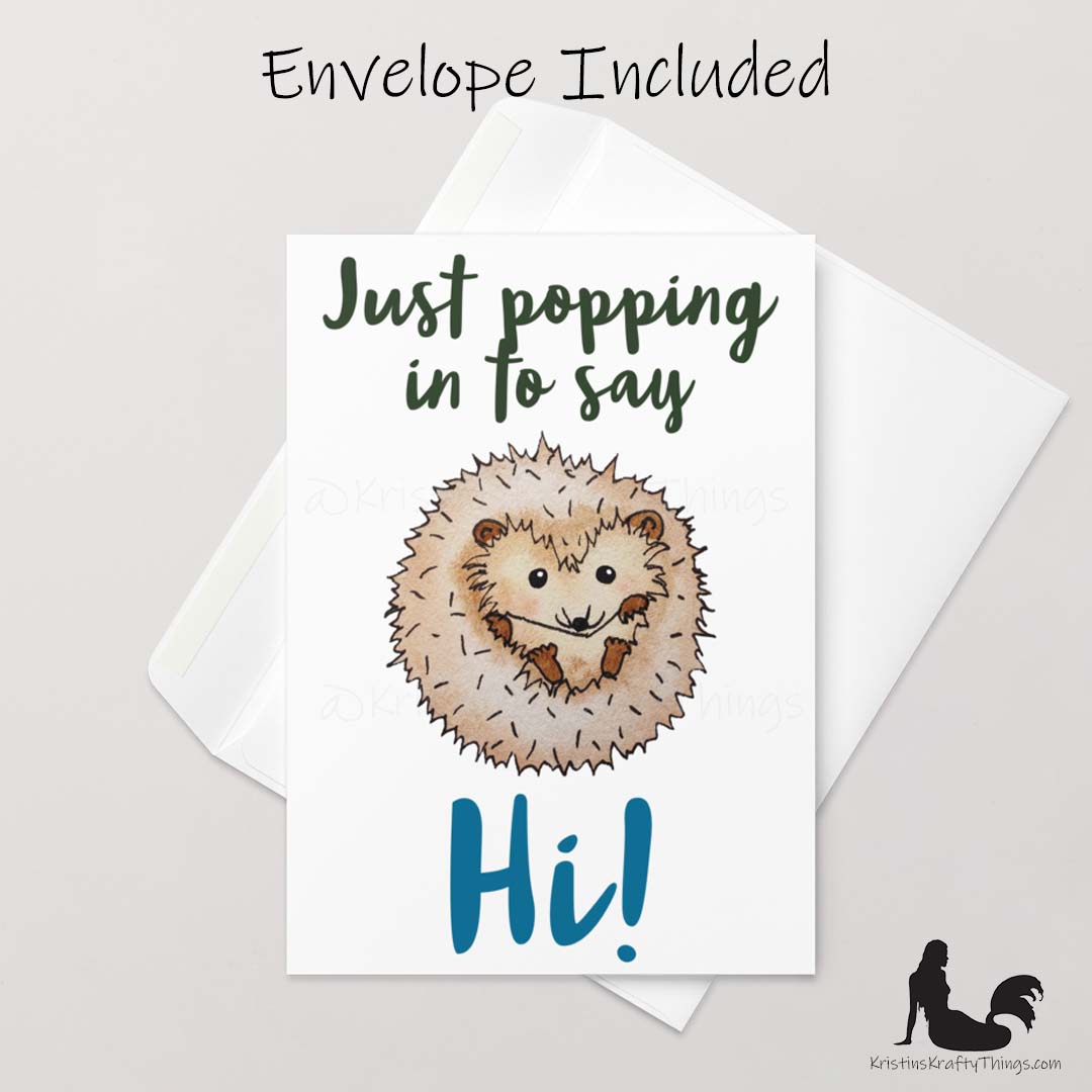 Card - Greeting Card - Hedgehog Popping In To Say Hi