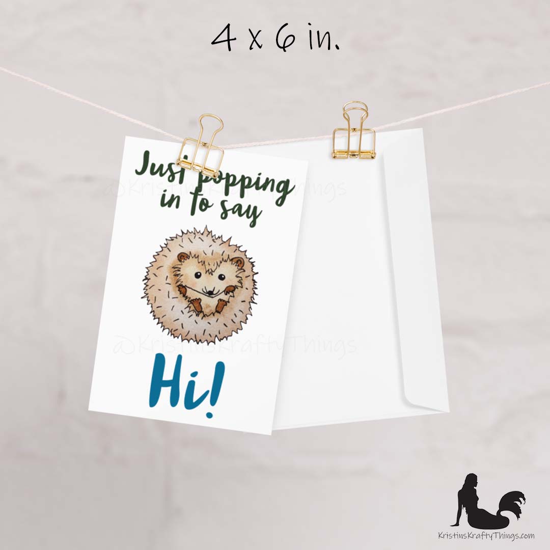 Card - Greeting Card - Hedgehog Popping In To Say Hi