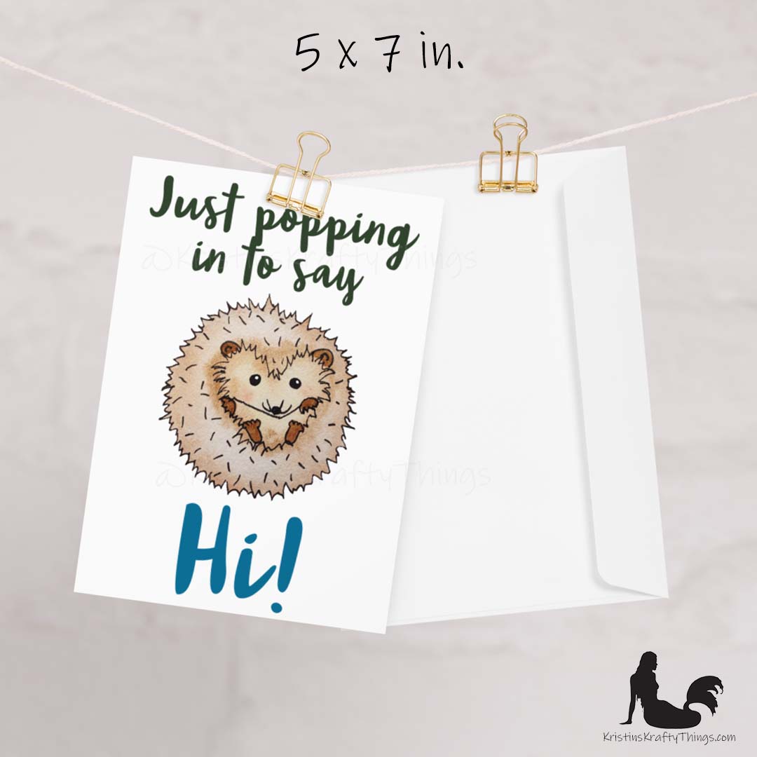 Card - Greeting Card - Hedgehog Popping In To Say Hi