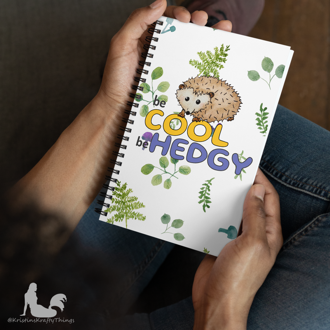 Notebook - Hedgehog Be Hedgy Original Art
