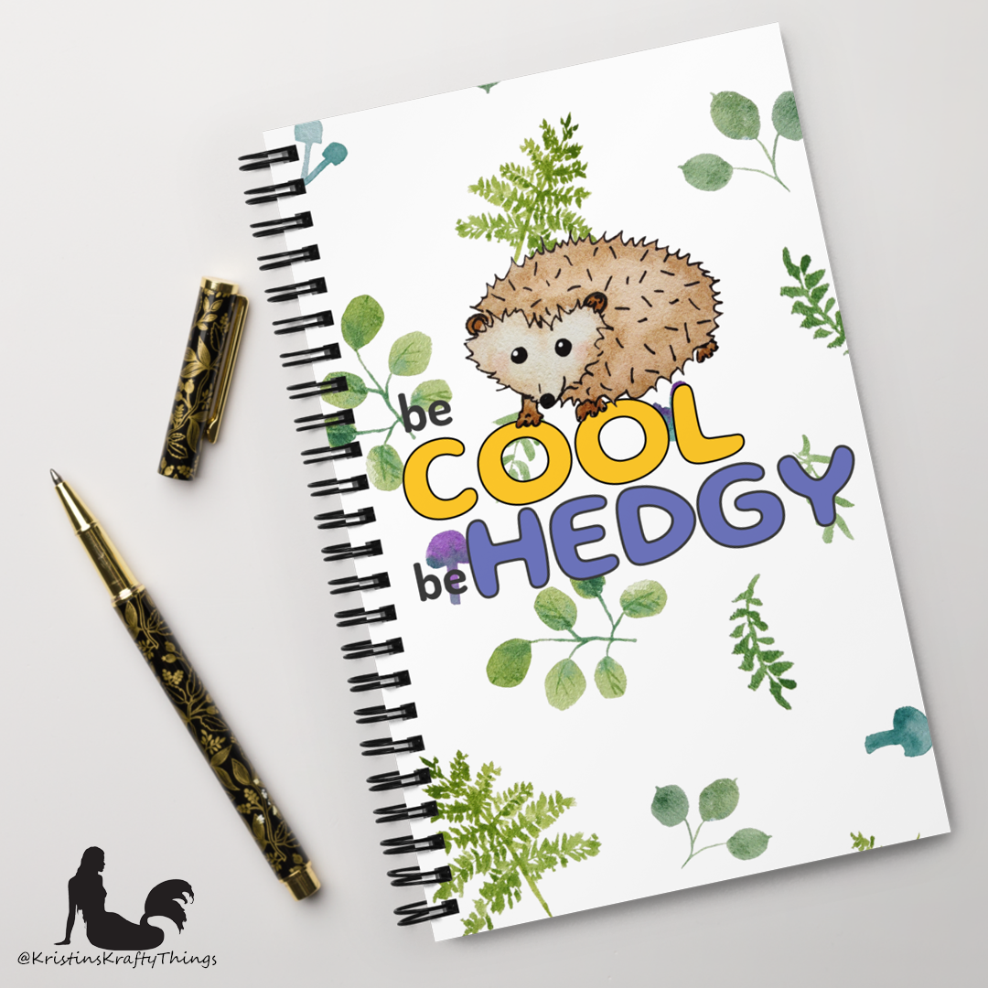 Notebook - Hedgehog Be Hedgy Original Art