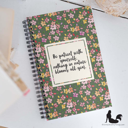 Notebook - Floral Be Patient with Yourself