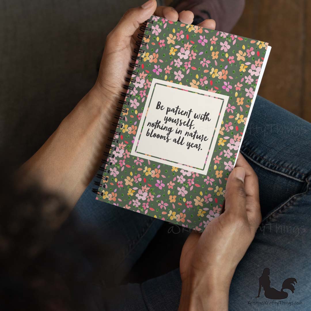 Notebook - Floral Be Patient with Yourself