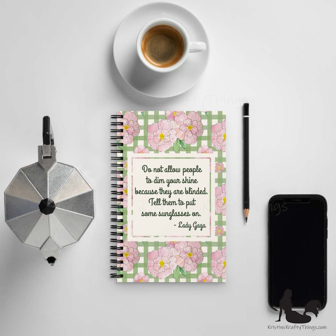 Notebook - Pink Floral on Gingham Lady Gaga Quote