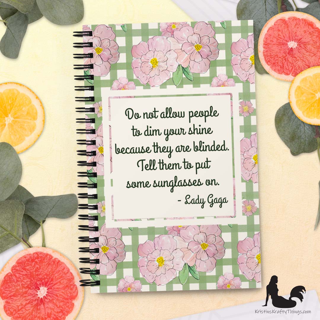 Notebook - Pink Floral on Gingham Lady Gaga Quote