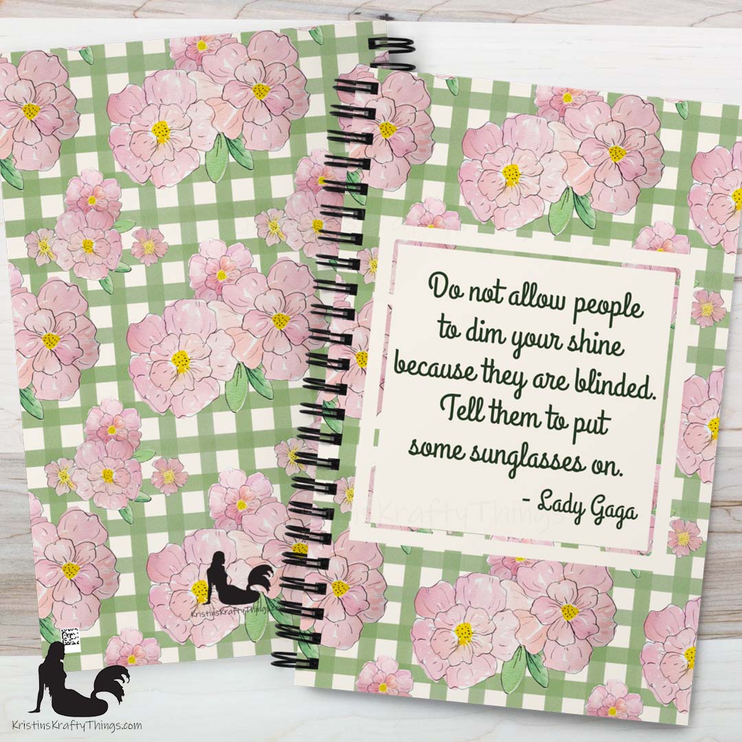 Notebook - Pink Floral on Gingham Lady Gaga Quote